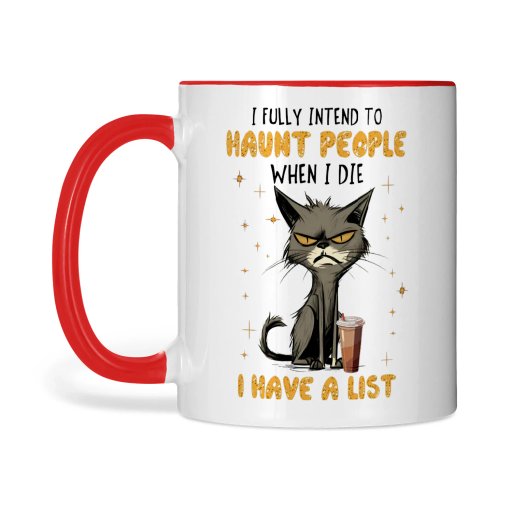 I Fully Intend To Haunt People When I Die I Have A List Cat