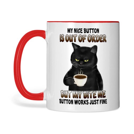 My Nice Button Is Out Of Order But My Bite Me Button Cat